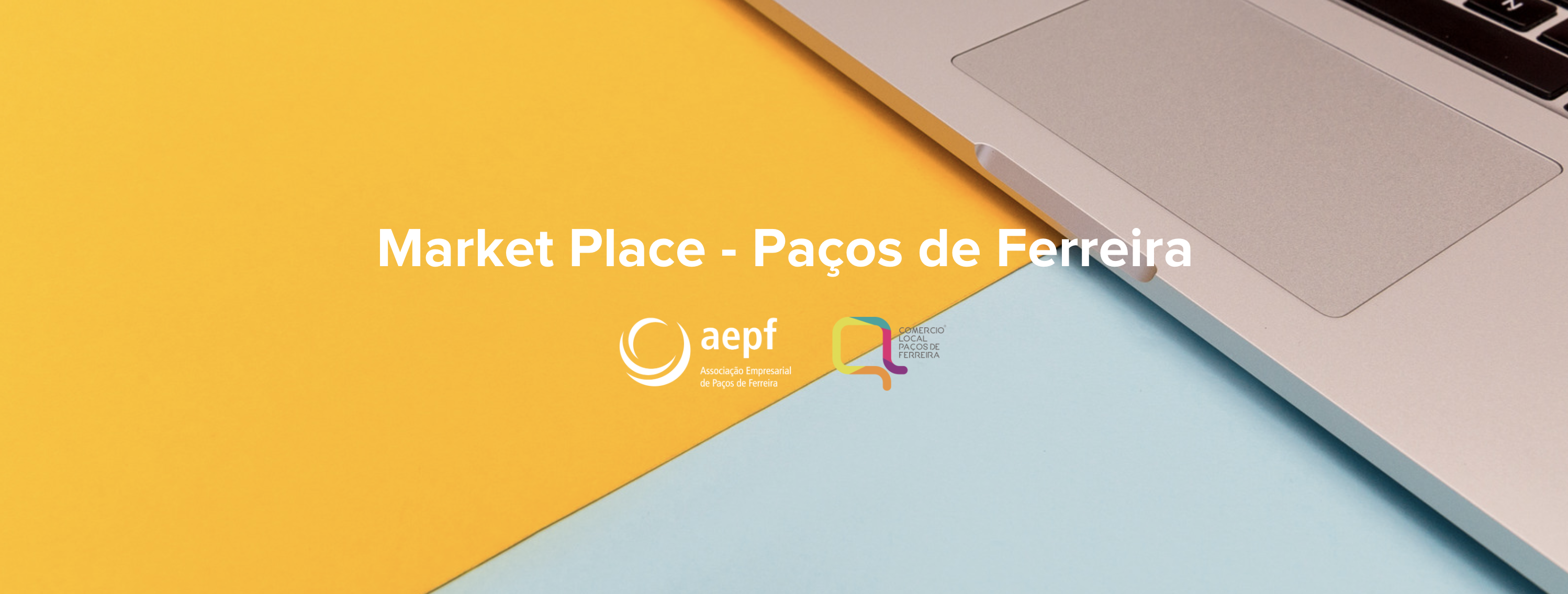 Pré-Adesão Market Place – Paços de Ferreira